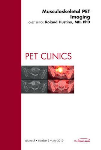 Cover image for Musculoskeletal PET Imaging, An Issue of PET Clinics