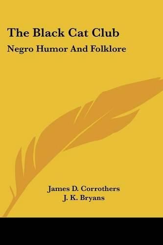 Cover image for The Black Cat Club: Negro Humor and Folklore