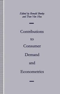 Cover image for Contributions to Consumer Demand and Econometrics: Essays in Honour of Henri Theil