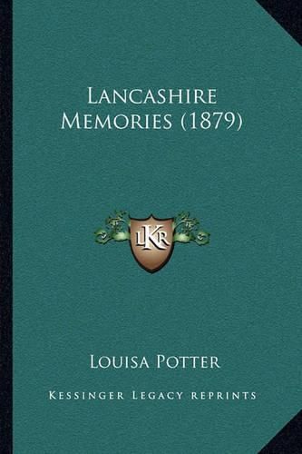 Cover image for Lancashire Memories (1879)