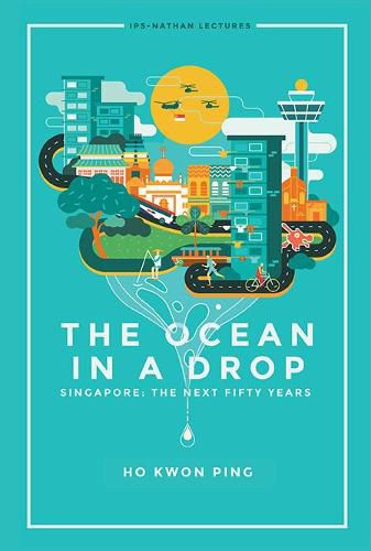 Cover image for Ocean In A Drop, The - Singapore: The Next Fifty Years