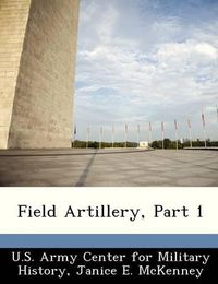 Cover image for Field Artillery, Part 1