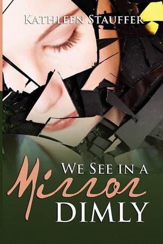 Cover image for We See in a Mirror Dimly