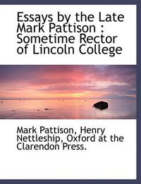 Cover image for Essays by the Late Mark Pattison