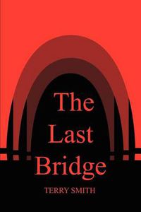 Cover image for The Last Bridge