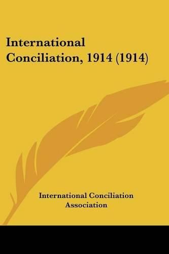 Cover image for International Conciliation, 1914 (1914)