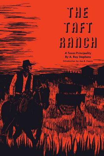 Cover image for The Taft Ranch: A Texas Principality