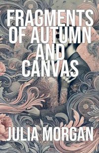 Cover image for Fragments of Autumn and Canvas