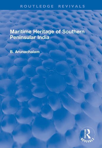 Cover image for Maritime Heritage of Southern Peninsular India
