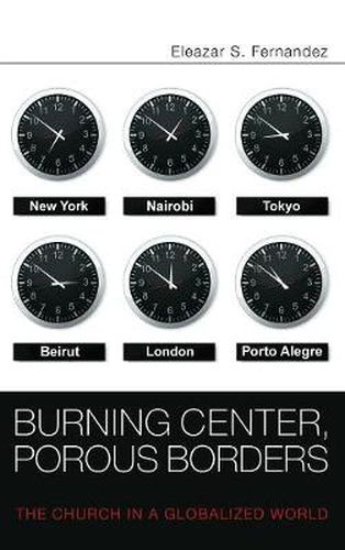 Cover image for Burning Center, Porous Borders: The Church in a Globalized World