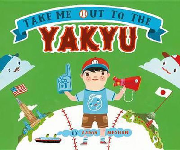 Cover image for Take Me Out to the Yakyu