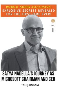 Cover image for Satya Nadella's Journey as Microsoft Chairman and CEO