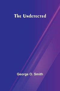 Cover image for The Undetected