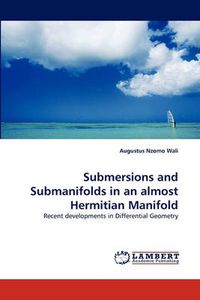 Cover image for Submersions and Submanifolds in an Almost Hermitian Manifold