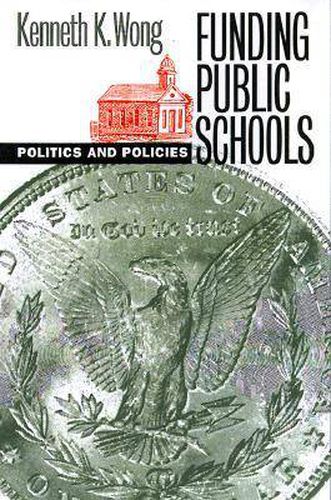 Funding Public Schools: Politics and Policies