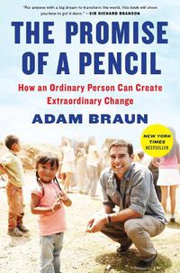 Cover image for The Promise of a Pencil: How an Ordinary Person Can Create Extraordinary Change