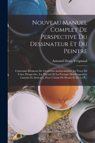 Cover image for Nouveau Manuel Complet De Perspective Du Dessinateur Et Du Peintre