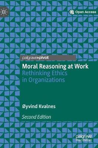 Cover image for Moral Reasoning at Work: Rethinking Ethics in Organizations