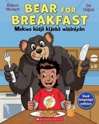 Cover image for Bear for Breakfast / Makwa Kidji Kijeba Wisiniyan