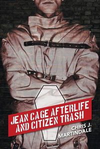 Cover image for Jean Cage Afterlife and Citizen Trash