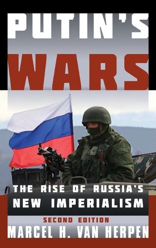 Cover image for Putin's Wars: The Rise of Russia's New Imperialism
