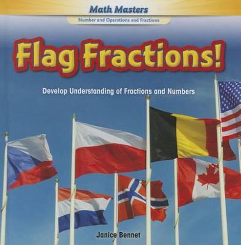 Cover image for Flag Fractions!: Develop Understanding of Fractions and Numbers