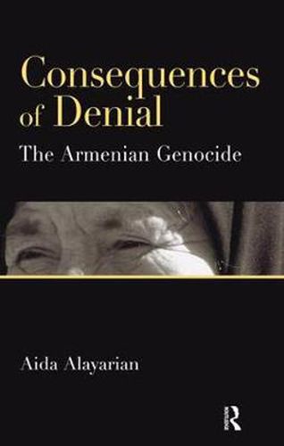 Cover image for Consequences of Denial: The Armenian Genocide