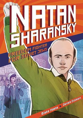 Natan Sharansky: Freedom Fighter for Soviet Jews