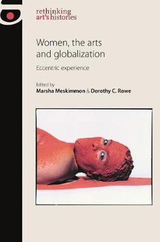 Cover image for Women, the Arts and Globalization: Eccentric Experience