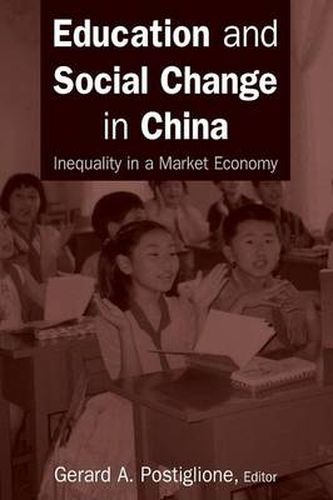 Cover image for Education and Social Change in China: Inequality in a Market Economy: Inequality in a Market Economy