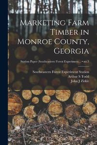 Cover image for Marketing Farm Timber in Monroe County, Georgia; no.3