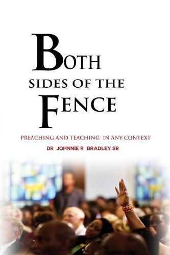 Cover image for Both Sides Of The Fence: Preaching And Teaching In Any Context