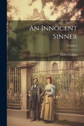 An Innocent Sinner; Volume I