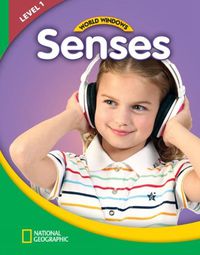 Cover image for World Windows 1 (Science): Senses: Content Literacy, Nonfiction Reading, Language & Literacy