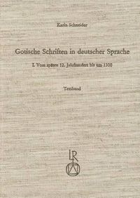 Cover image for Gotische Schriften in Deutscher Sprache: I. Vom Spaten 12. Jahrhundert Bis Um 1300