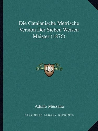 Die Catalanische Metrische Version Der Sieben Weisen Meister (1876)