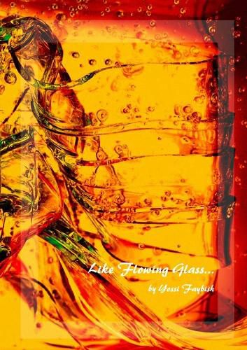 Cover image for Like Flowing Glass...