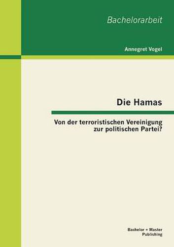 Cover image for Die Hamas: Von der terroristischen Vereinigung zur politischen Partei?