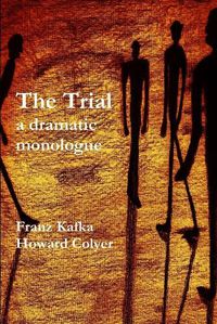Cover image for The Trial - a Dramatic Monologue