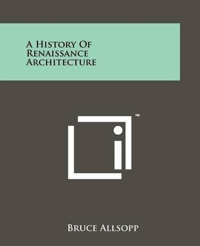 Cover image for A History of Renaissance Architecture