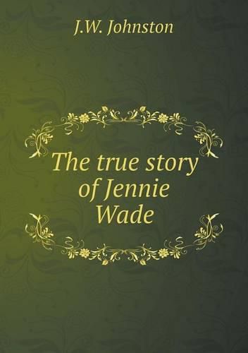 Cover image for The true story of Jennie Wade