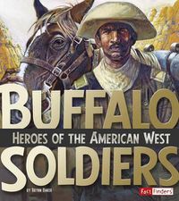 Cover image for Buffalo Soldiers: Heroes of the American West (Military Heroes)