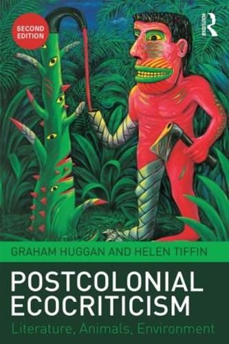 Postcolonial Ecocriticism: Literature, Animals, Environment