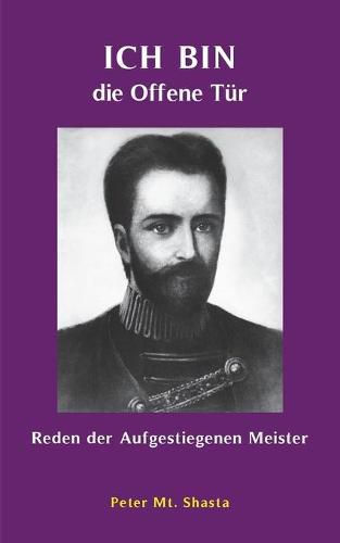 Cover image for Ich bin die Offene Tur: Reden der Aufgestiegenen Meister