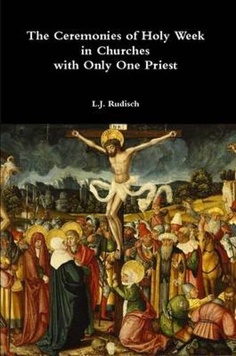 Cover image for The Ceremonies of Holy Week in Churches with Only One Priest