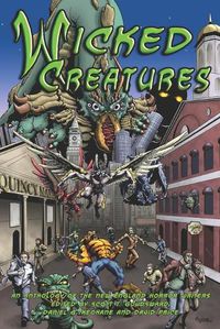 Cover image for Wicked Creatures: An Anthology of the New England Horror Writers