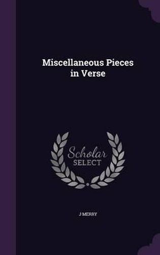 Cover image for Miscellaneous Pieces in Verse