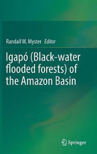 Cover image for Igapo (Black-water flooded forests) of the Amazon Basin
