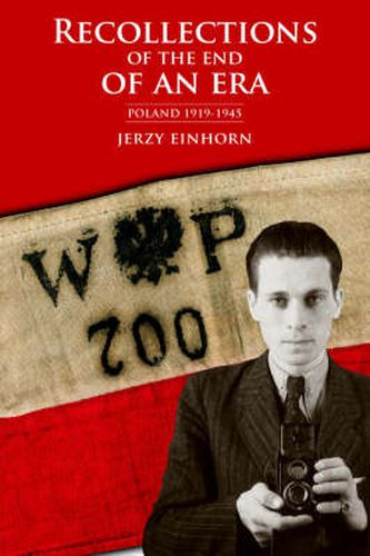 Cover image for Recollections of the End of an Era: Poland 1919-1945