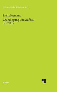 Cover image for Grundlegung und Aufbau der Ethik